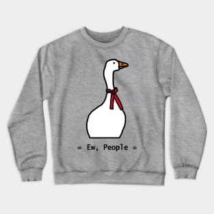 Ew People honks Funny Gaming Goose Crewneck Sweatshirt